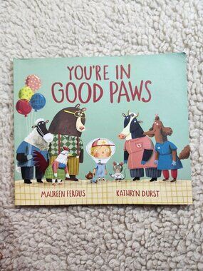 You're In Good Paws Maureen Fergus Kathryn Durst Children's Picture Book Tundra